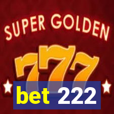 bet 222